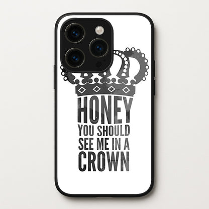 Honey You Should See Me In A Crown  - Sherlock Phone Case for iPhone 15 Pro