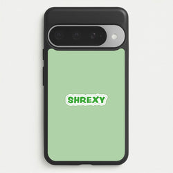 Shrexy Phone Case for Google Pixel 10 Pro XL