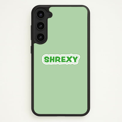 Shrexy  - Shrek Phone Case for Galaxy S23