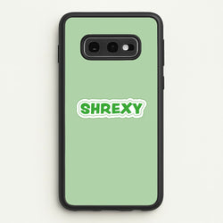 Shrexy  - Shrek Phone Case for Galaxy S10e