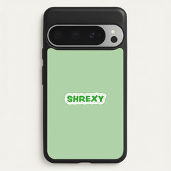 Shrexy  - Shrek Phone Case for Google Pixel 9 Pro XL