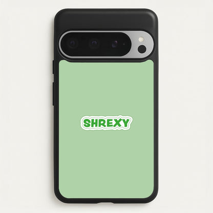 Shrexy  - Shrek Phone Case for Google Pixel 9 Pro XL