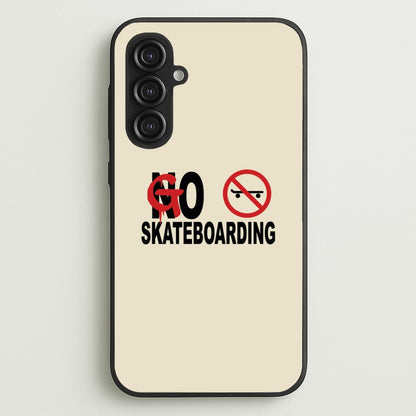 Go Skateboarding - Skate Aesthetic   - Skate Aesthetic Phone Case for Galaxy S23FE