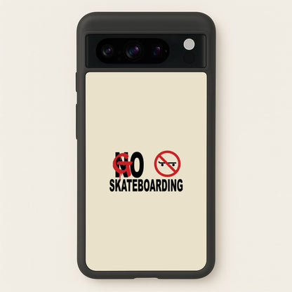 Go Skateboarding - Skate Aesthetic   - Skate Aesthetic Phone Case for Google Pixel 8 Pro