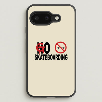 Go Skateboarding - Skate Aesthetic   - Skate Aesthetic Phone Case for Google Pixel 9a
