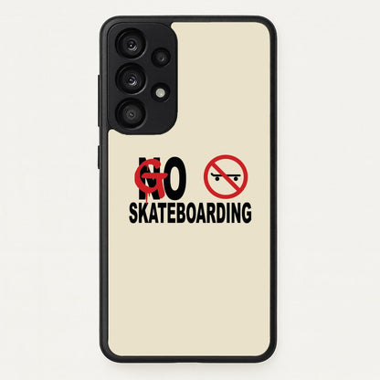 Go Skateboarding - Skate Aesthetic   - Skate Aesthetic Phone Case for Galaxy A53