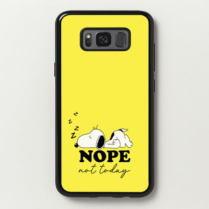 Nope, Not Today  - Snoopy Phone Case for Galaxy S8 Plus