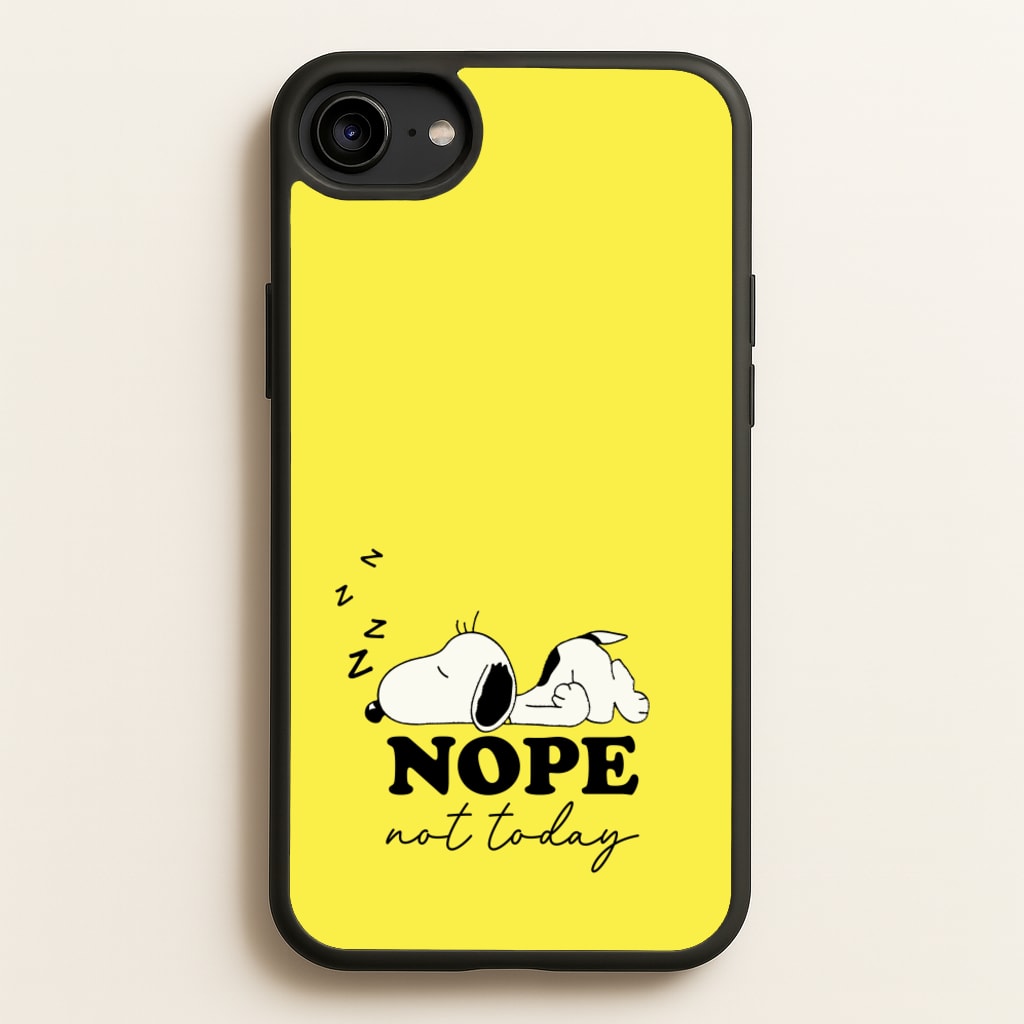 Nope, Not Today  - Snoopy Phone Case for iPhone 6 / 7 / 8 / SE