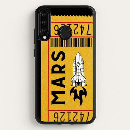 Ticket To Mars - Space  - Space Phone Case for Huawei P30 Lite