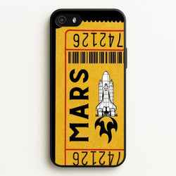 Ticket To Mars - Space  - Space Phone Case for iPhone 5 / 5s / SE 2016