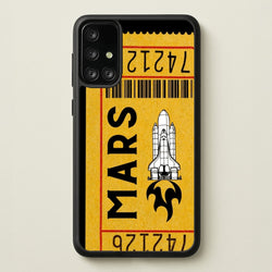 Ticket To Mars - Space  - Space Phone Case for Galaxy A71