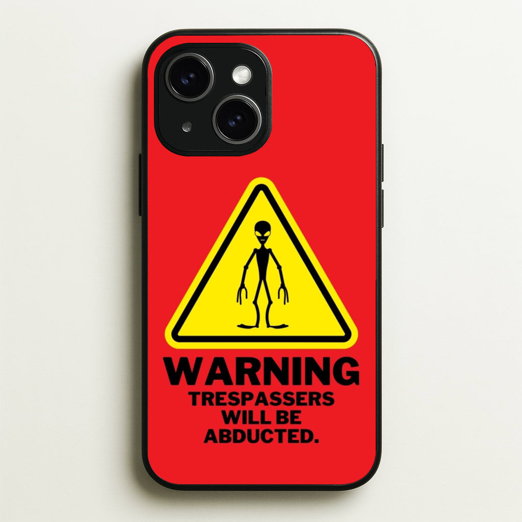 Warning Abduction - Space  - Space Phone Case for iPhone 15
