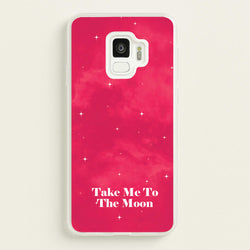 Take Me To The Moon  - Space Phone Case for Galaxy S9