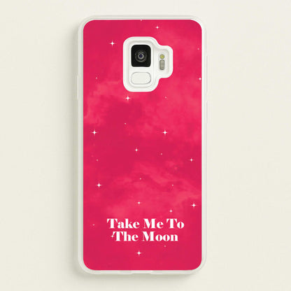 Take Me To The Moon  - Space Phone Case for Galaxy S9