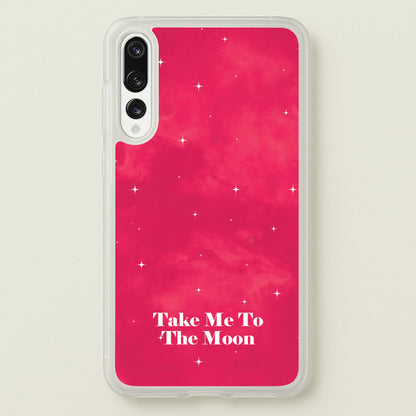 Take Me To The Moon  - Space Phone Case for Huawei P20 Pro