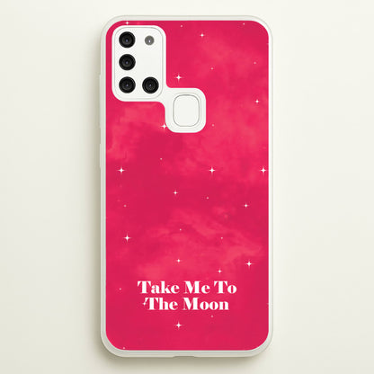 Take Me To The Moon  - Space Phone Case for Galaxy A21s