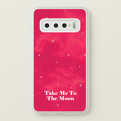 Take Me To The Moon  - Space Phone Case for Galaxy S10