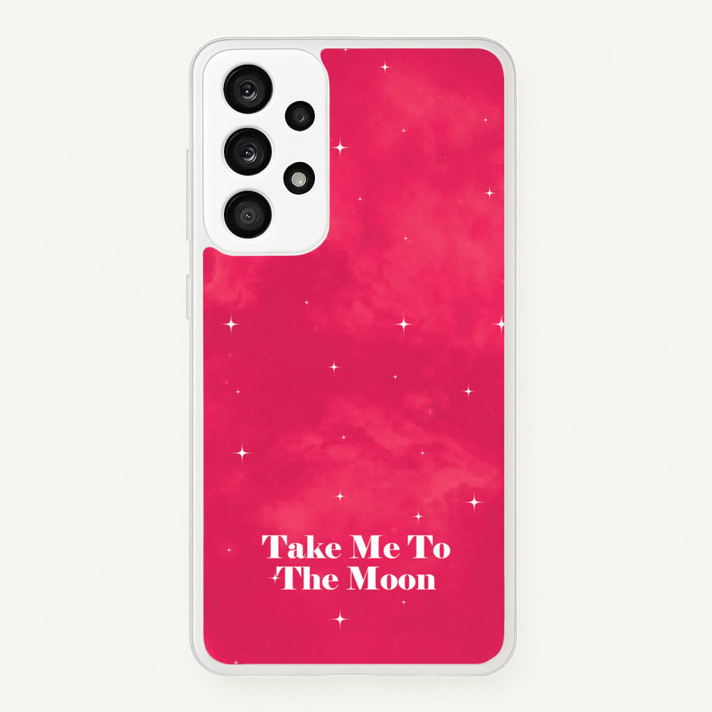 Take Me To The Moon  - Space Phone Case for Galaxy A53