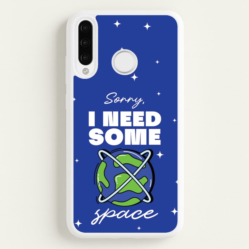 Cartoon I Need Some Space  - Space Phone Case for Huawei P30 Lite