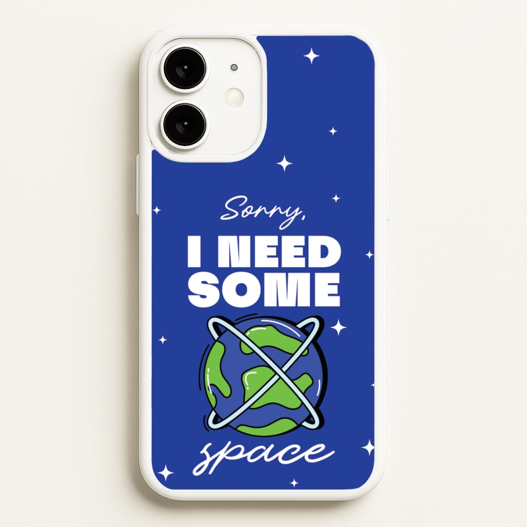 Cartoon I Need Some Space  - Space Phone Case for iPhone 11