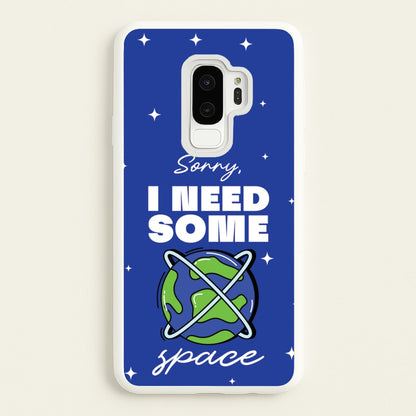 Cartoon I Need Some Space  - Space Phone Case for Galaxy S9 Plus