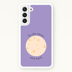 To The Moon And Back  - Space Phone Case for Galaxy S21FE