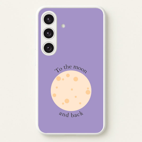 To The Moon And Back  - Space Phone Case for Galaxy S24 Plus