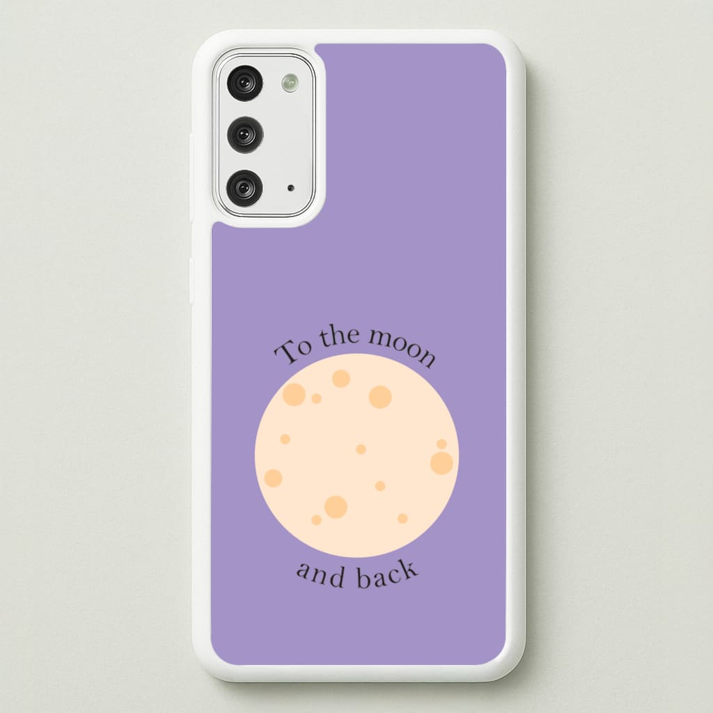 To The Moon And Back  - Space Phone Case for Galaxy Note 20