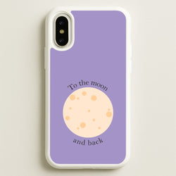 To The Moon And Back  - Space Phone Case for iPhone X / XS