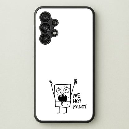 Doodlebob Me Hoy Minoy  -  Phone Case for Galaxy A13