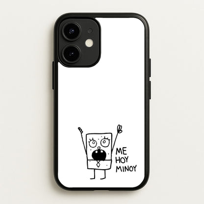 Doodlebob Me Hoy Minoy  -  Phone Case for iPhone 12 / 12 Pro