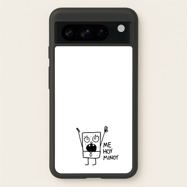 Doodlebob Me Hoy Minoy  -  Phone Case for Google Pixel 8 Pro