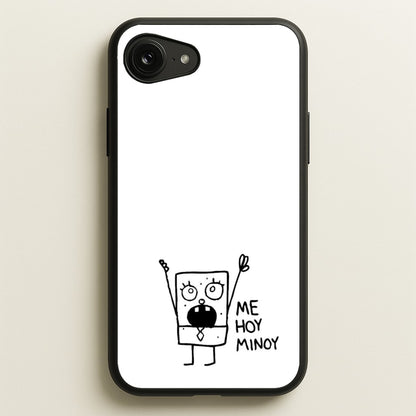 Doodlebob Me Hoy Minoy  -  Phone Case for iPhone 16e