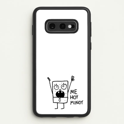 Doodlebob Me Hoy Minoy  -  Phone Case for Galaxy S10e
