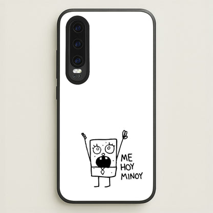 Doodlebob Me Hoy Minoy  -  Phone Case for Huawei P30