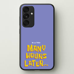Many Hours Later  - Spongebob Phone Case for Galaxy A35