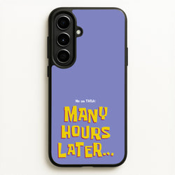Many Hours Later  - Spongebob Phone Case for Galaxy A56