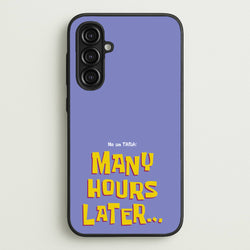Many Hours Later  - Spongebob Phone Case for Galaxy A16