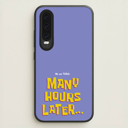 Many Hours Later  - Spongebob Phone Case for Huawei P30