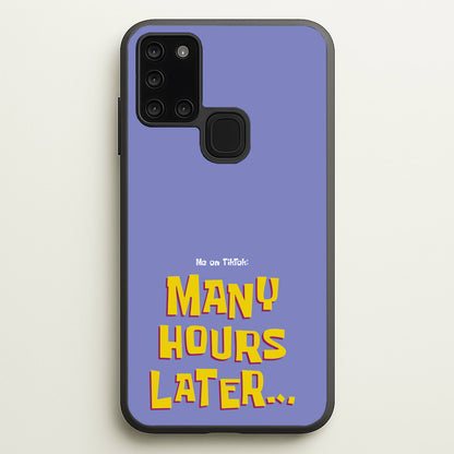 Many Hours Later  - Spongebob Phone Case for Galaxy A21s