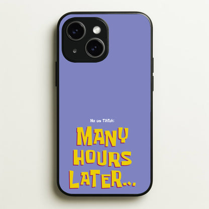 Many Hours Later  - Spongebob Phone Case for iPhone 15