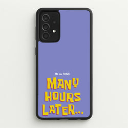 Many Hours Later  - Spongebob Phone Case for Galaxy A52 / A52s