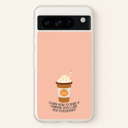 Learn How To Make A Pumpkin Spice Latte - Halloween Queens  - Scream Queens Phone Case for Google Pixel 8 Pro