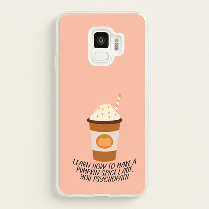 Learn How To Make A Pumpkin Spice Latte - Halloween Queens  - Scream Queens Phone Case for Galaxy S9