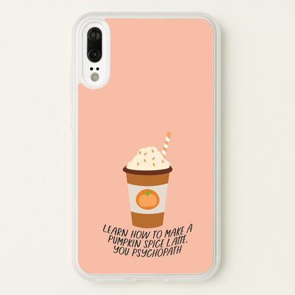 Learn How To Make A Pumpkin Spice Latte - Halloween Queens  - Scream Queens Phone Case for Huawei P20