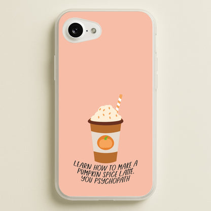 Learn How To Make A Pumpkin Spice Latte - Halloween Queens  - Scream Queens Phone Case for iPhone 16e