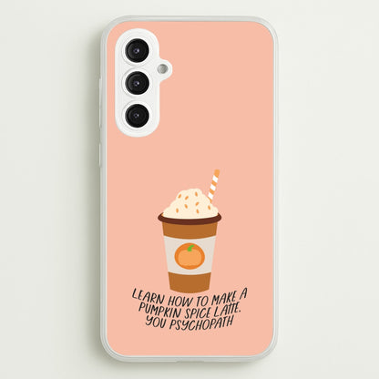 Learn How To Make A Pumpkin Spice Latte - Halloween Queens  - Scream Queens Phone Case for Galaxy S23FE
