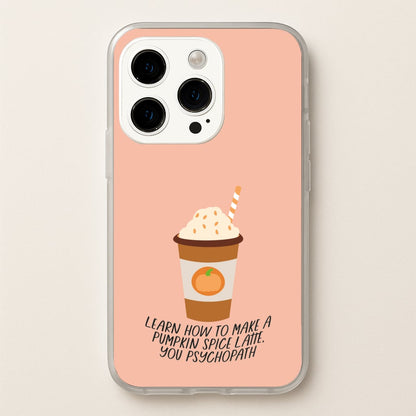Learn How To Make A Pumpkin Spice Latte - Halloween Queens  - Scream Queens Phone Case for iPhone 14 Pro Max