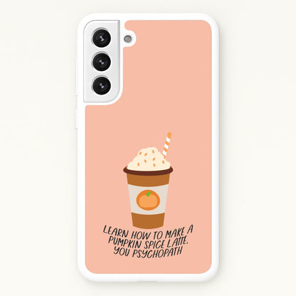 Learn How To Make A Pumpkin Spice Latte - Halloween Queens  - Scream Queens Phone Case for Galaxy S22 Plus
