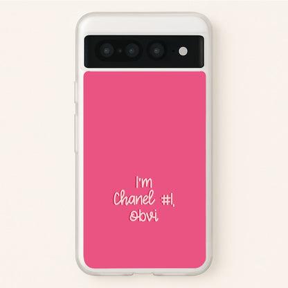 I'm Chanel Number One Obvi - Halloween Queens  - Scream Queens Phone Case for Google Pixel 7 Pro